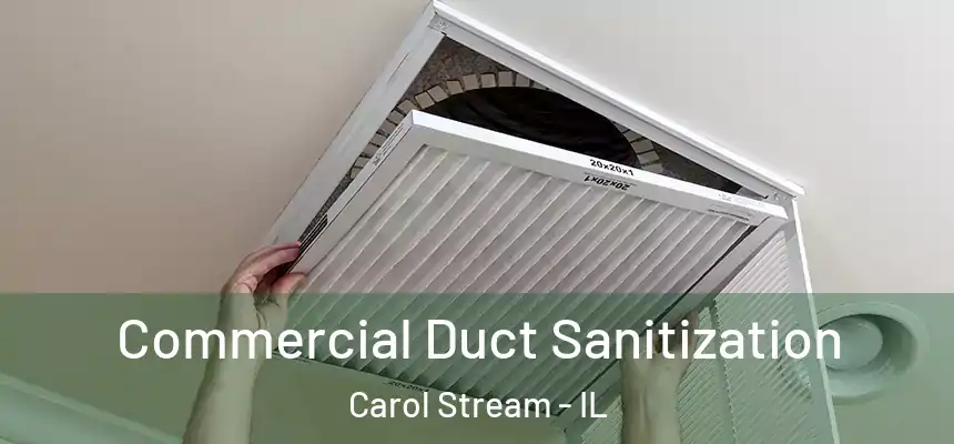  Commercial Duct Sanitization Carol Stream - IL